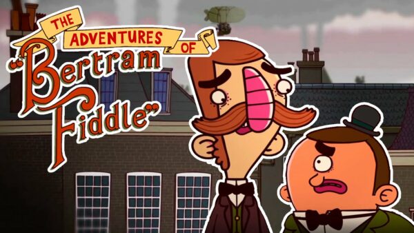 Bertram Fiddle: Episode 1